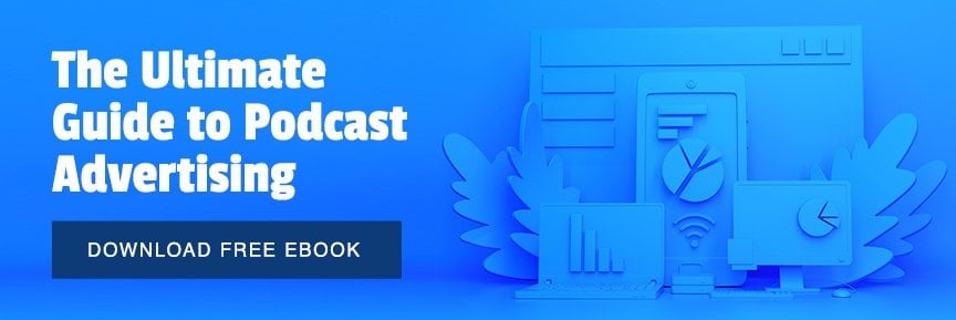 The Ultimate Guide To Podcast Advertising