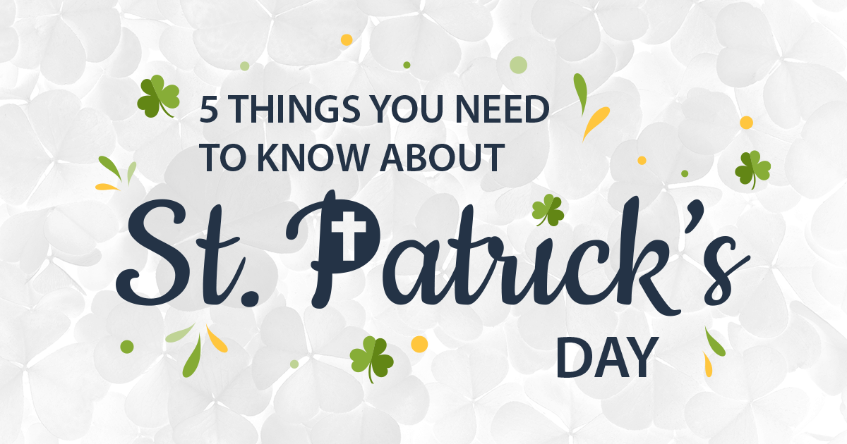 Everything you need to know about why we celebrate St Patrick's Day