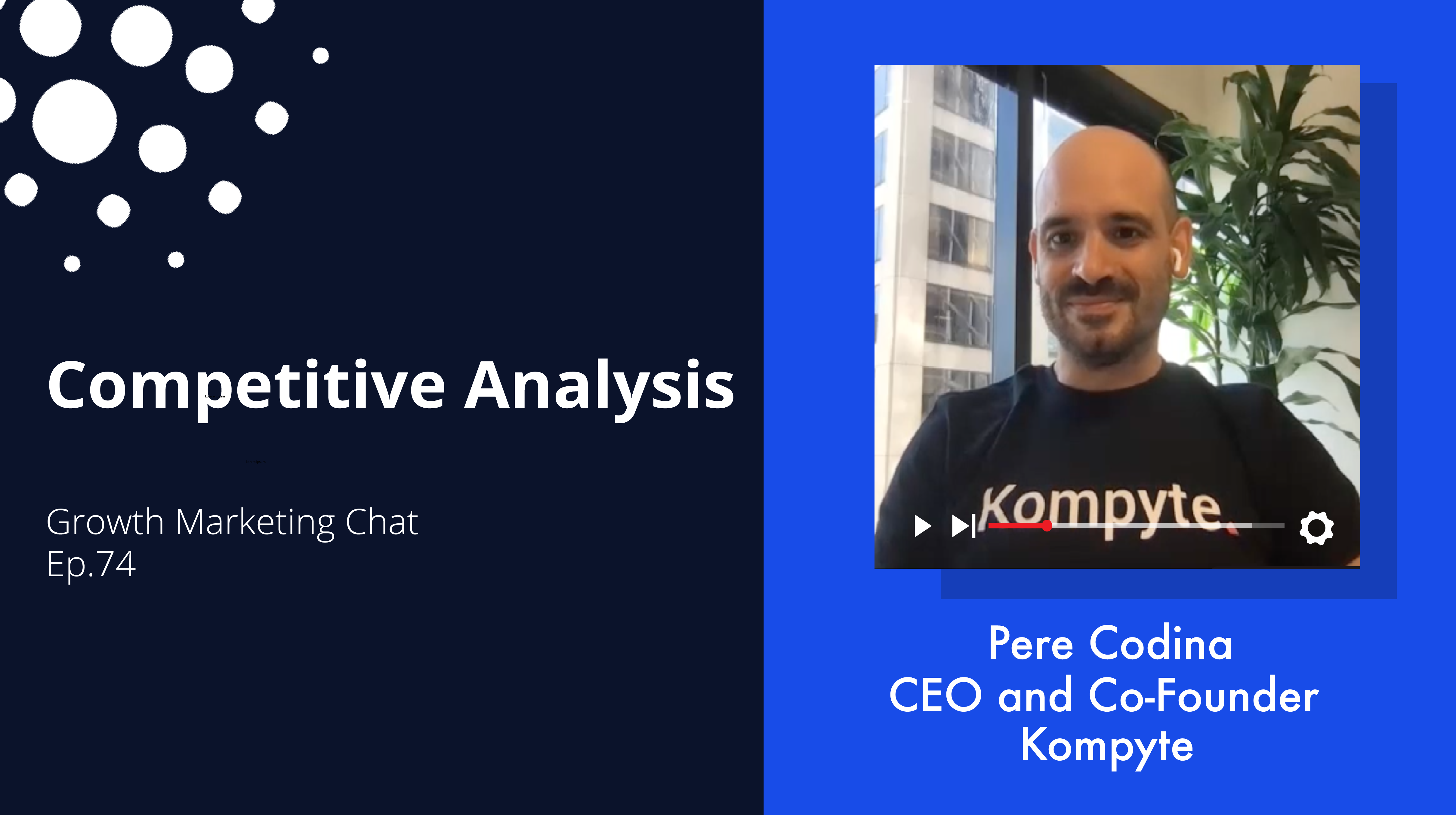 Leveraging Competitive Analysis to Improve Your Growth Marketing Strategy