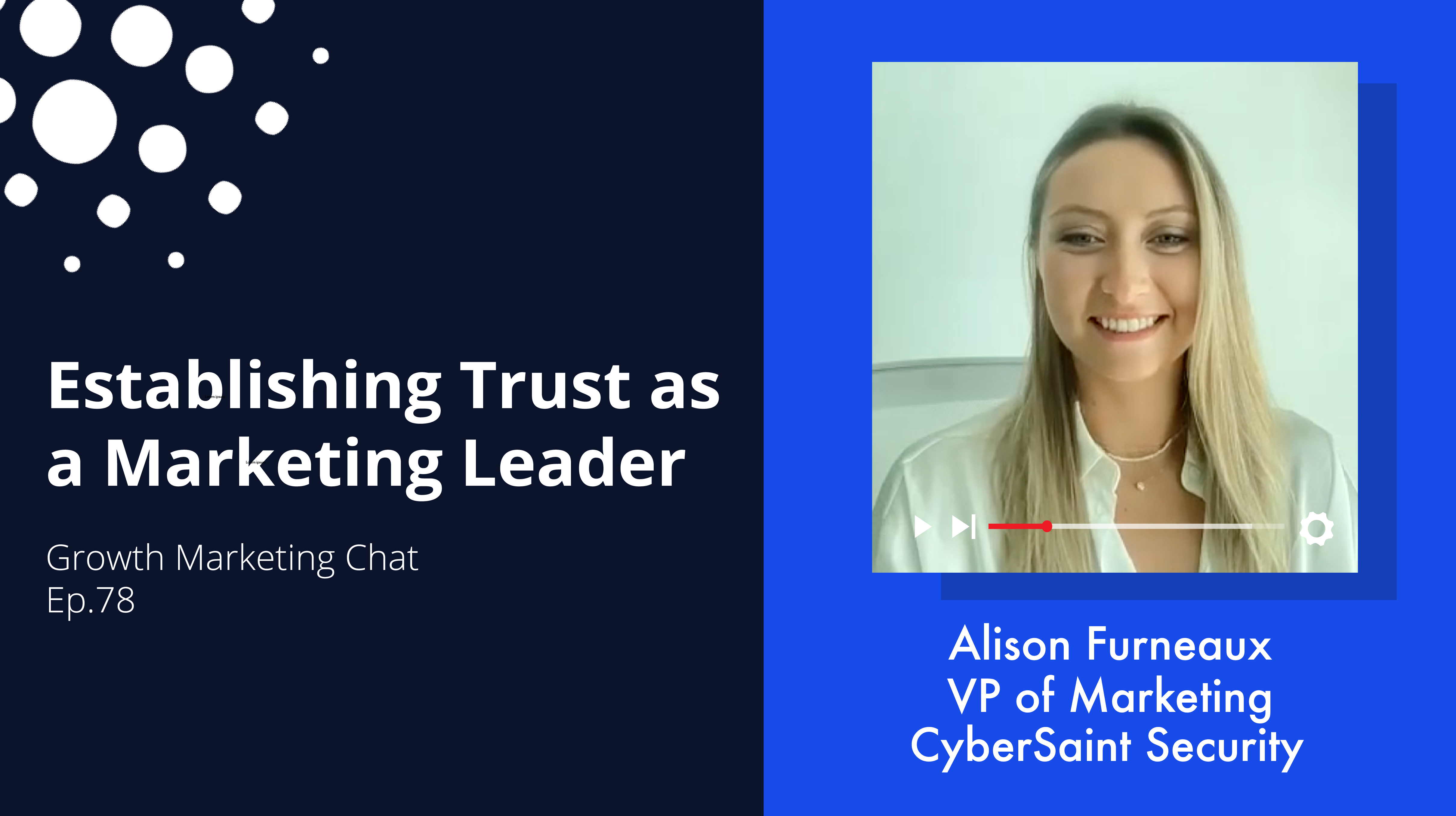 Establishing Trust as a Growth Marketing Leader