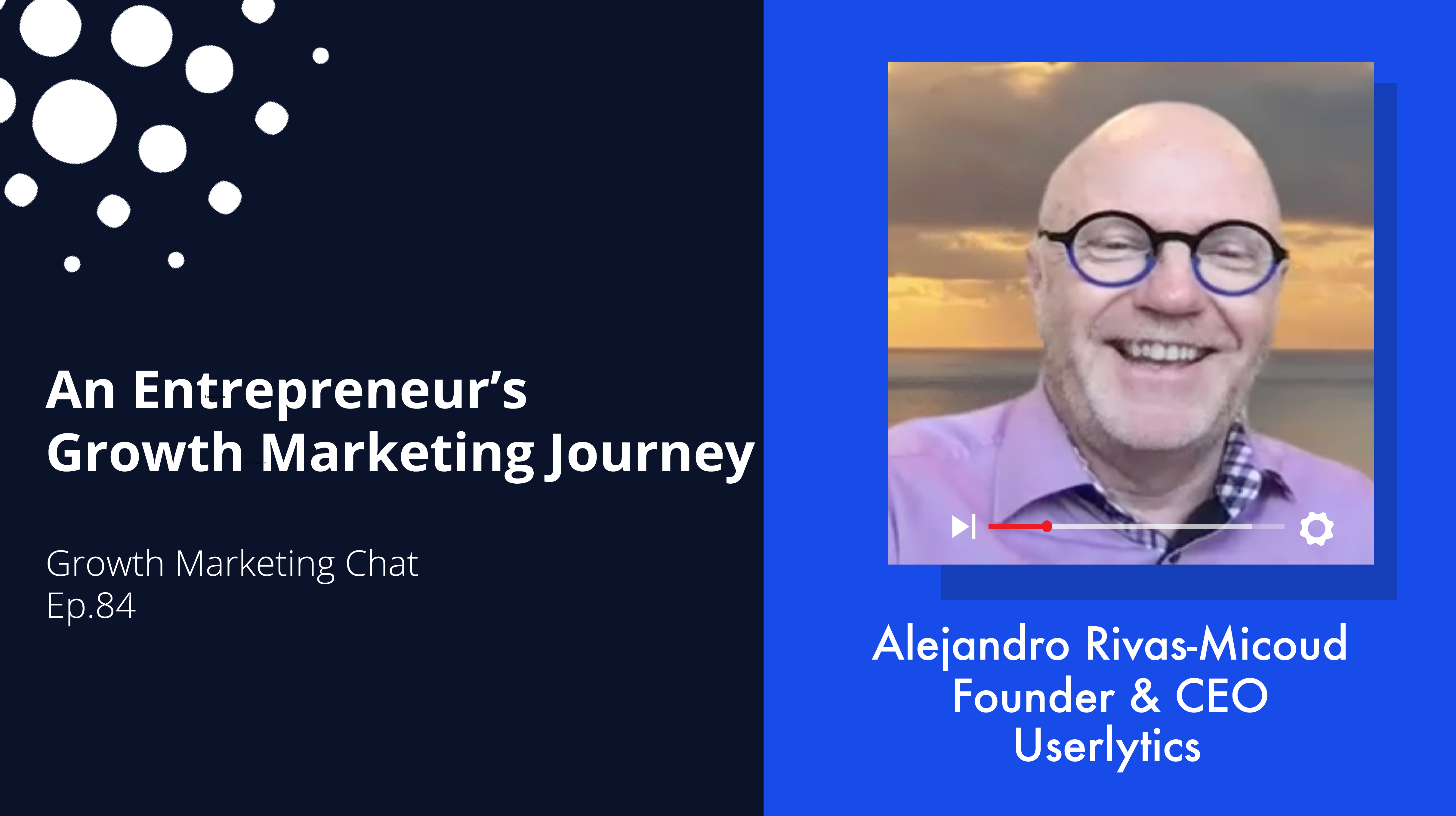 An Entrepreneur’s Growth Marketing Journey